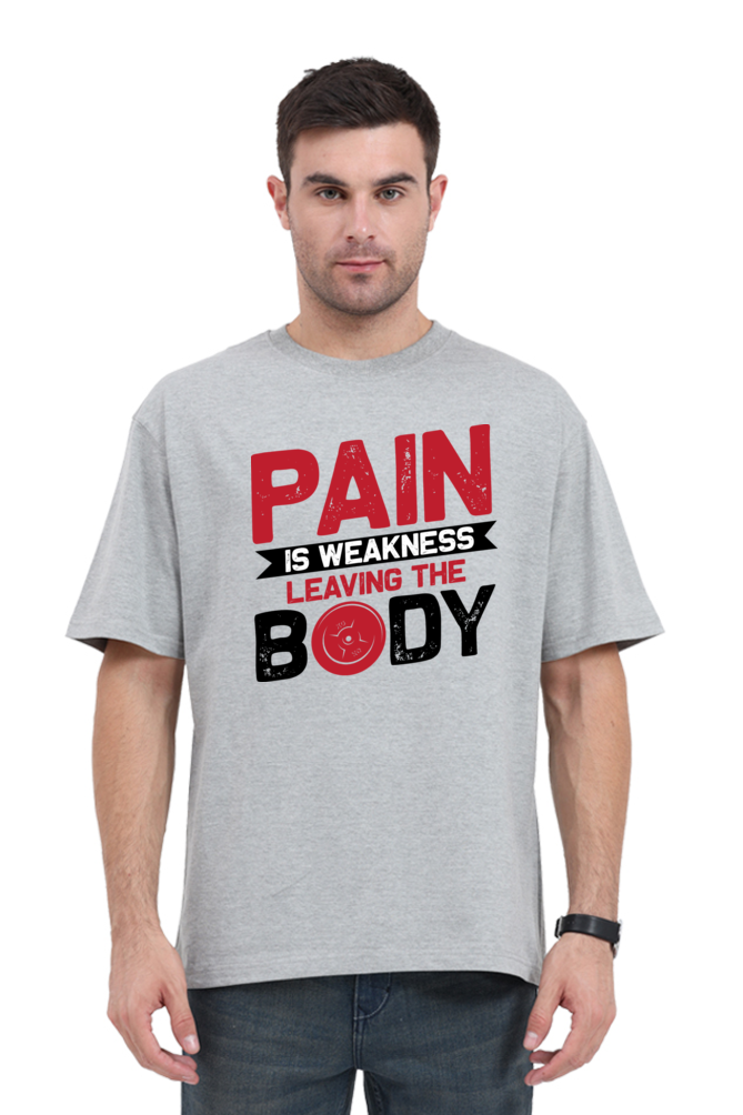 Motivational 'Pain is Weakness Leaving the Body' Men's Oversized T-Shirt for Men