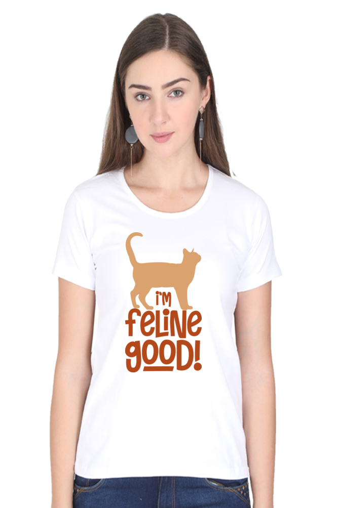 I’m Feline Good Cotton Regular Fit Women’s T-Shirt