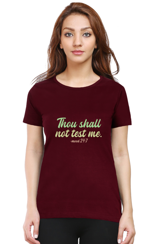 Thou Shall Not Test Me - mood 24:7 Women's T-Shirt