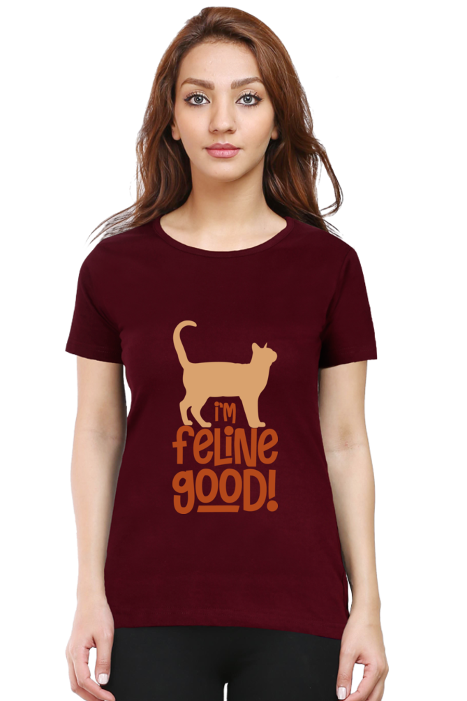 I’m Feline Good Cotton Regular Fit Women’s T-Shirt