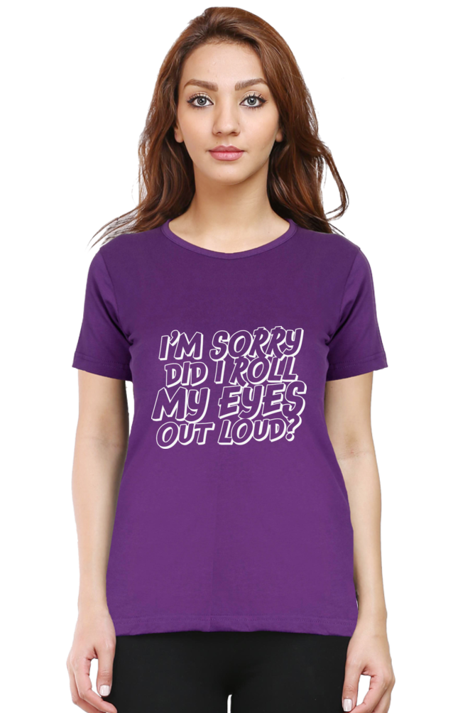 Women’s Regular Fit Half Sleeve T-Shirt with Sarcastic Eye Roll Print