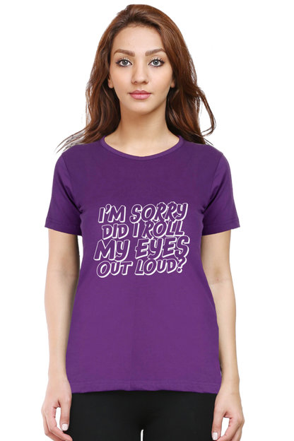 Women’s Regular Fit Half Sleeve T-Shirt with Sarcastic Eye Roll Print