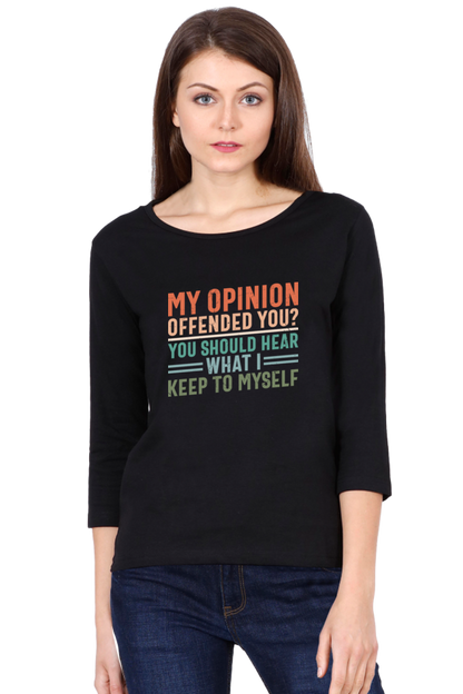 Women’s Regular Fit Full Sleeve T-Shirt with Bold Opinion Print