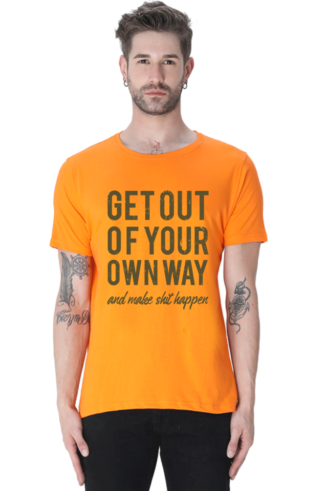 Get Out of Your Own Way - Motivational Men's T-Shirt