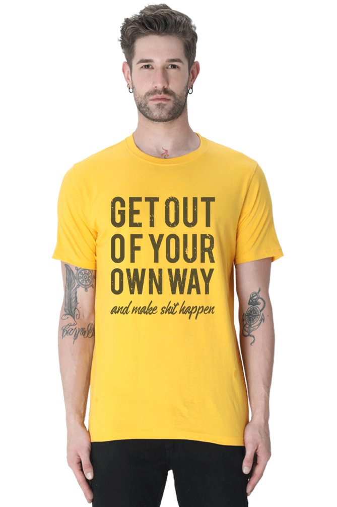 Get Out of Your Own Way - Motivational Men's T-Shirt