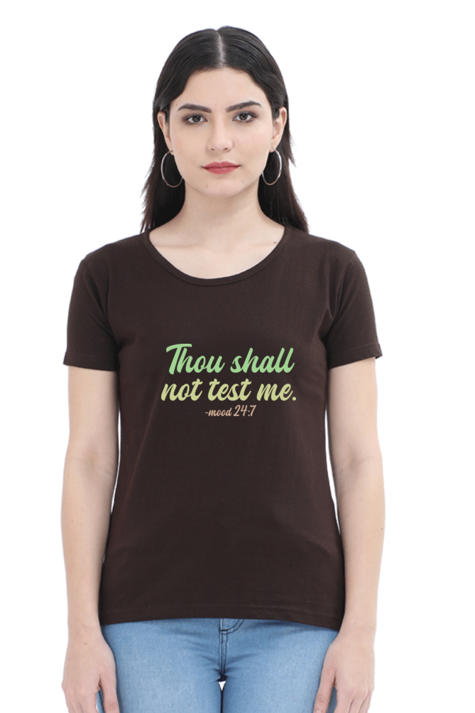 Thou Shall Not Test Me - mood 24:7 Women's T-Shirt