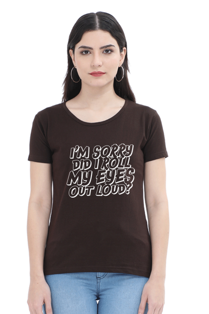 Women’s Regular Fit Half Sleeve T-Shirt with Sarcastic Eye Roll Print