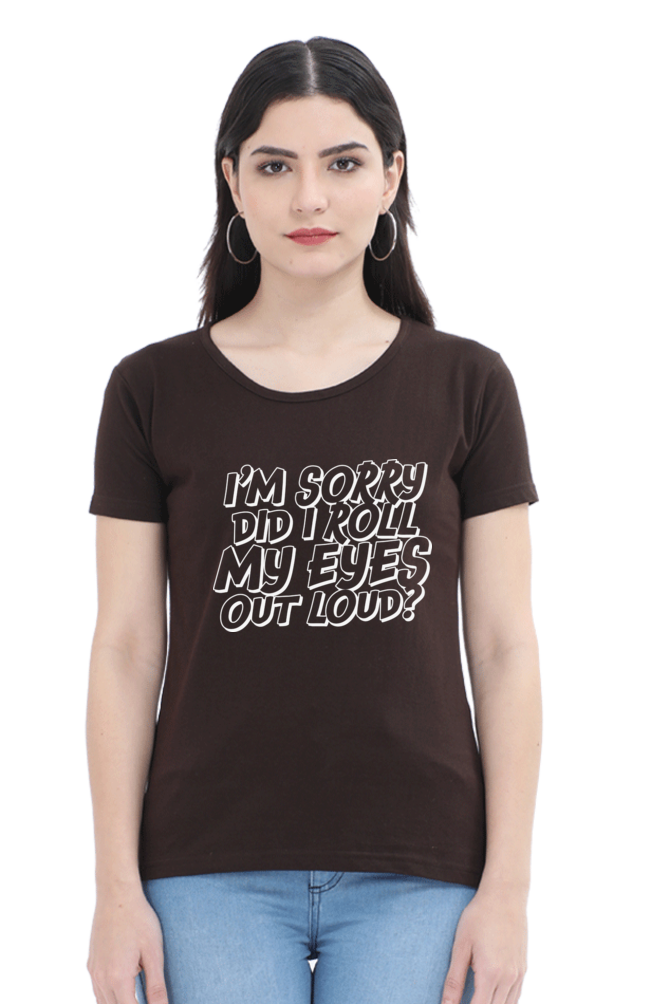 Women’s Regular Fit Half Sleeve T-Shirt with Sarcastic Eye Roll Print