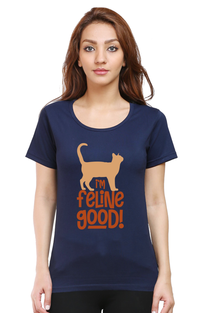 I’m Feline Good Cotton Regular Fit Women’s T-Shirt