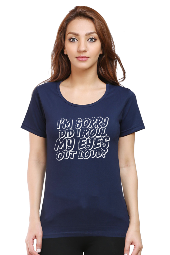 Women’s Regular Fit Half Sleeve T-Shirt with Sarcastic Eye Roll Print