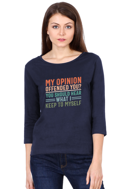 Women’s Regular Fit Full Sleeve T-Shirt with Bold Opinion Print