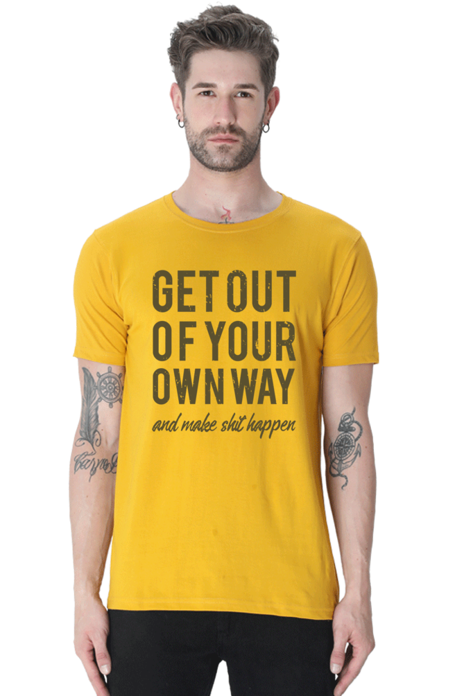 Get Out of Your Own Way - Motivational Men's T-Shirt