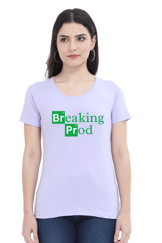 Breaking Prod Programmer T-Shirt for Women