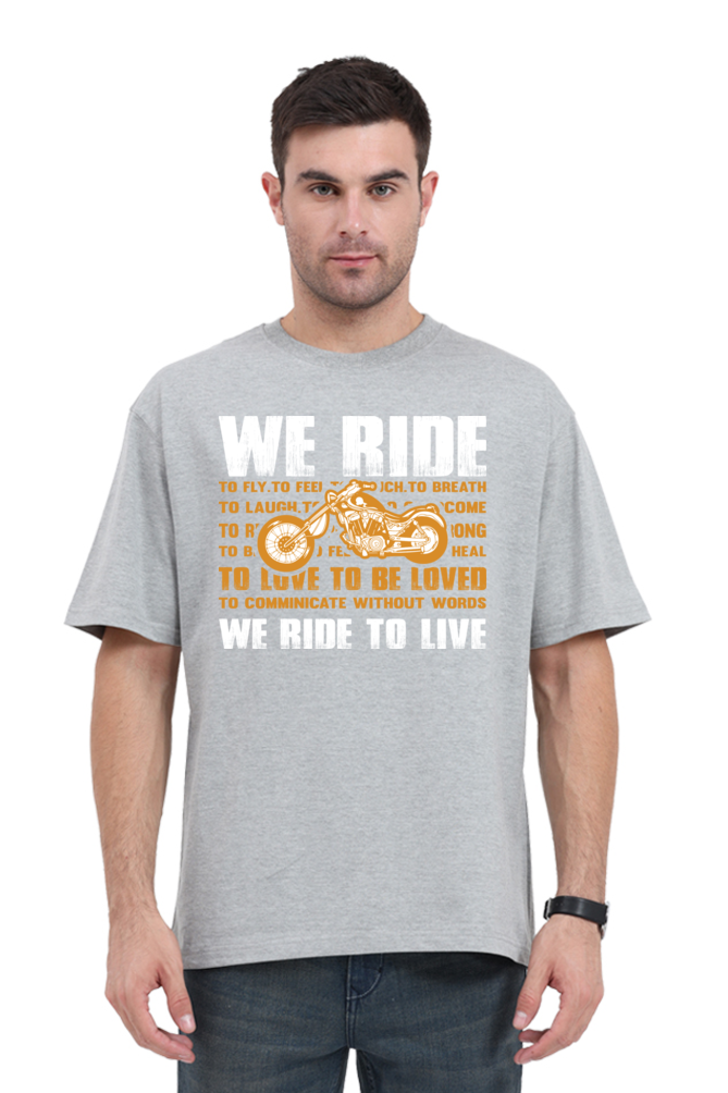 We Ride Men’s Oversized T-Shirt