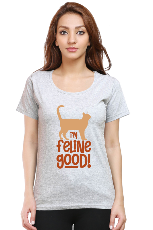 I’m Feline Good Cotton Regular Fit Women’s T-Shirt