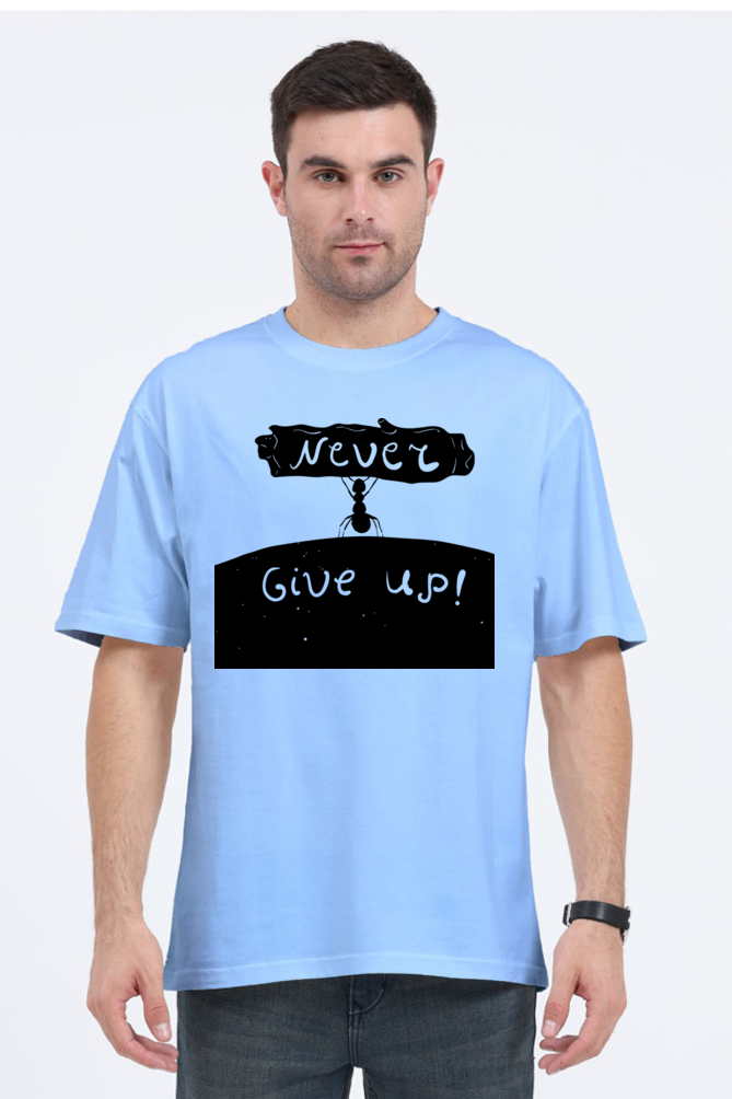 Men’s Oversized T-Shirt with Never Give Up! Motivational Print