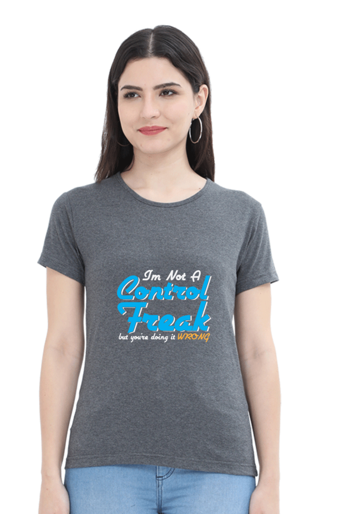 Control Freak Sarcastic T-Shirt for Women