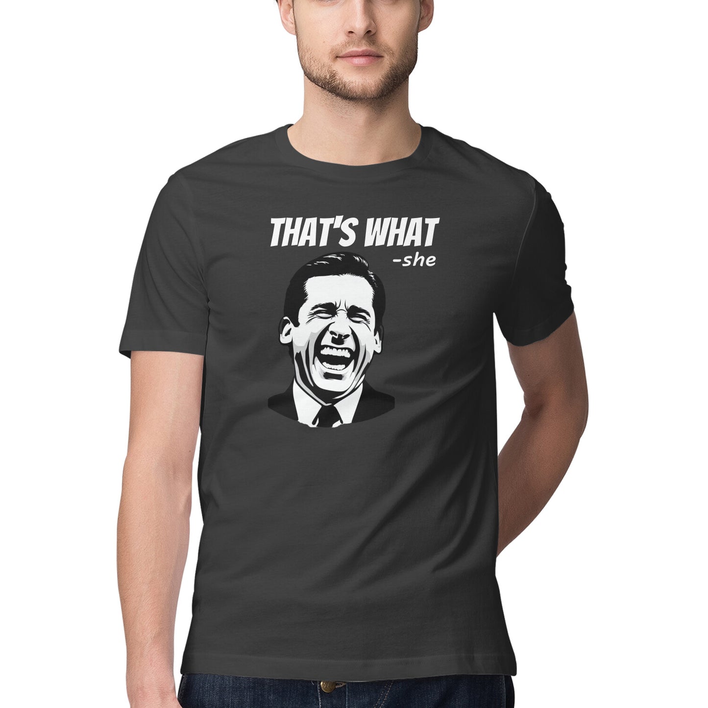 That's What She Said Roundneck T-Shirt