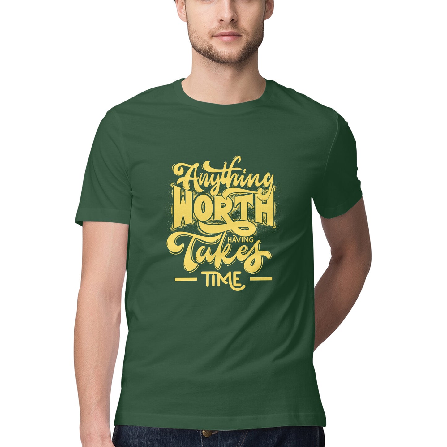 Unisex T-Shirt - Anything worth having takes time