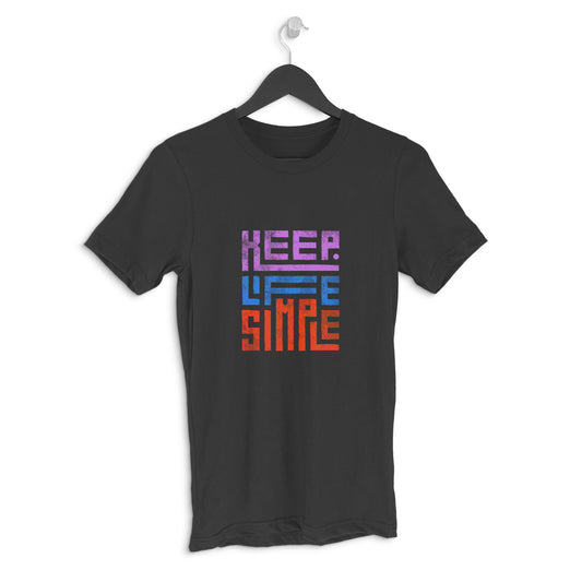 Keep Life Simple Unisex T-Shirt