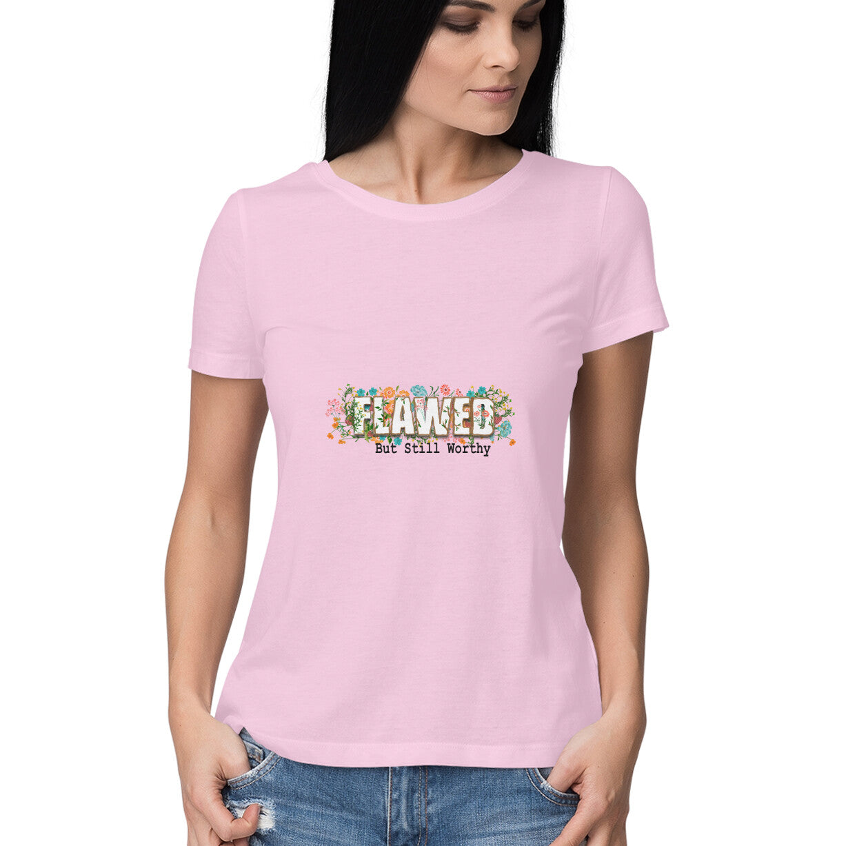 Flawed : But Worthy - T-Shirt for Women