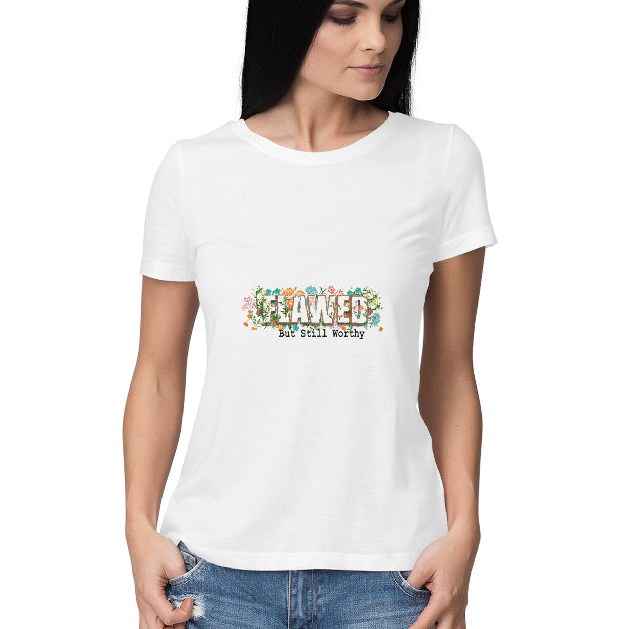 Flawed : But Worthy - T-Shirt for Women