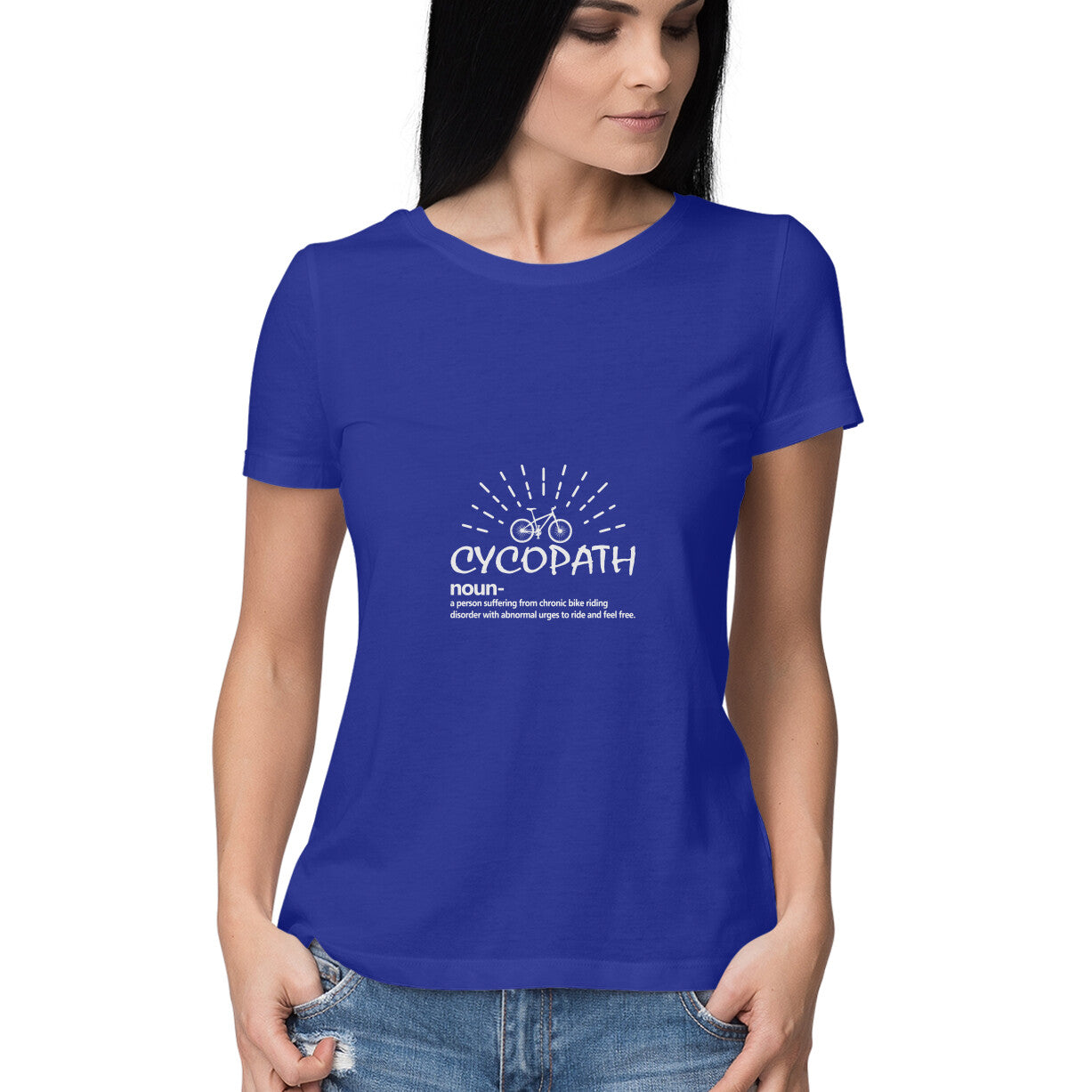 Cycopath : Cyclers Sarcastic T-Shirt for Women